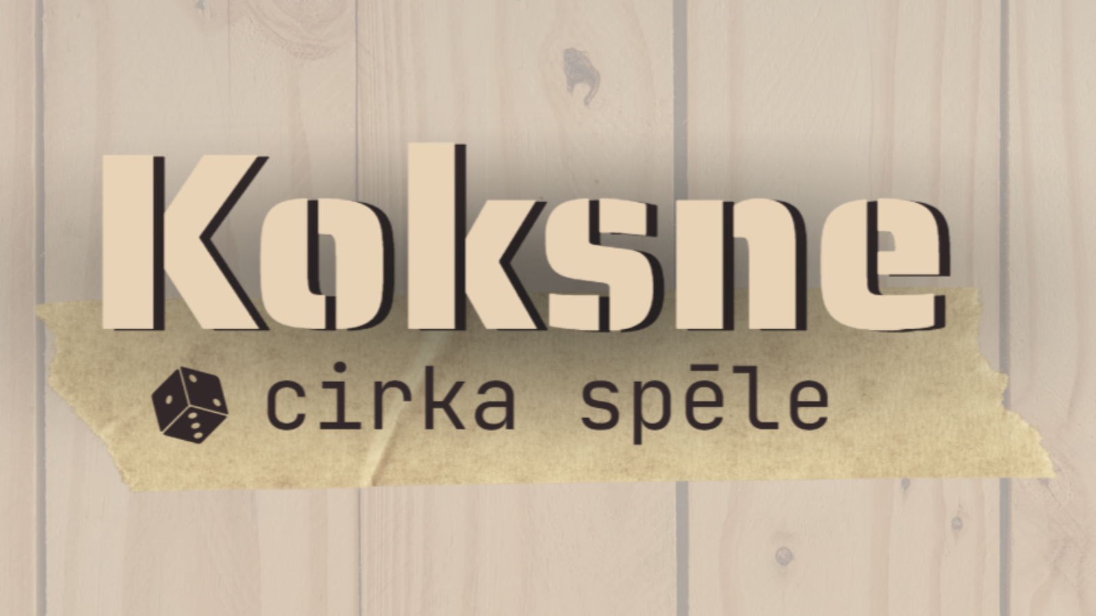 koksne cirka spele